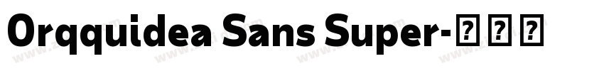 Orqquidea Sans Super字体转换